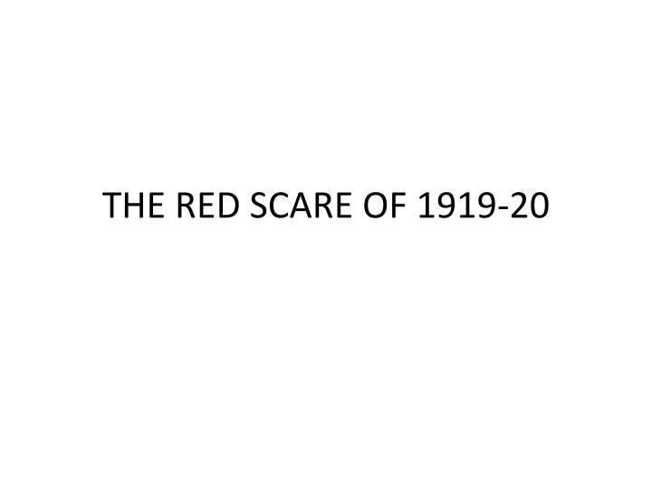 the red scare of 1919 20