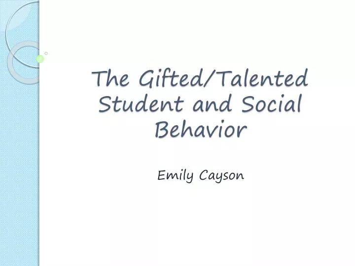 the gifted talented student and social behavior