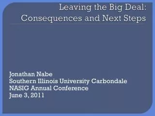 Leaving the Big Deal: Consequences and Next Steps