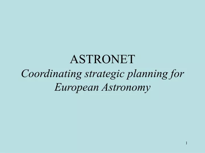 astronet coordinating strategic planning for european astronomy