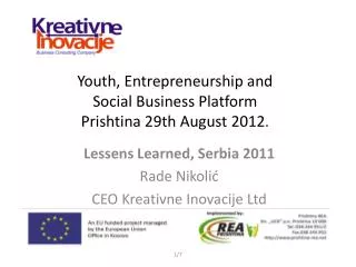 Youth, Entrepreneurship and Social Business Platform Prishtina 29th August 2012 .