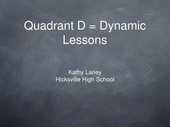 quadrant d dynamic lessons