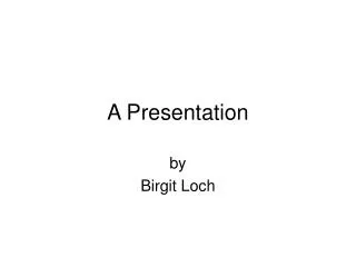 A Presentation