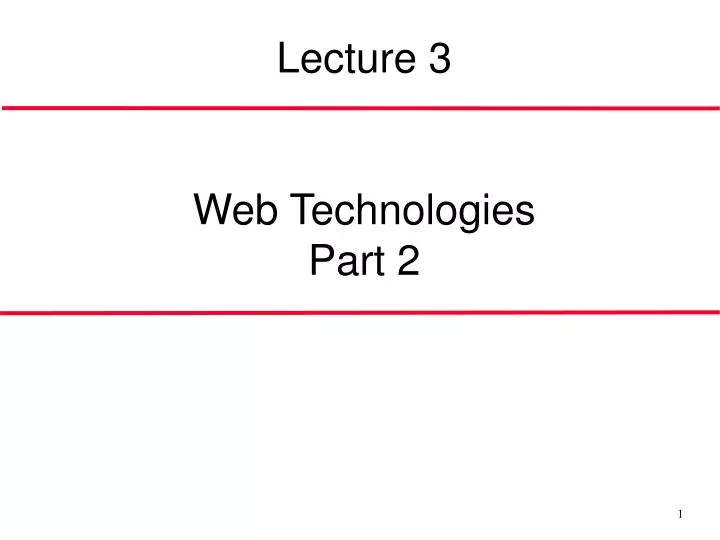 lecture 3 web technologies part 2