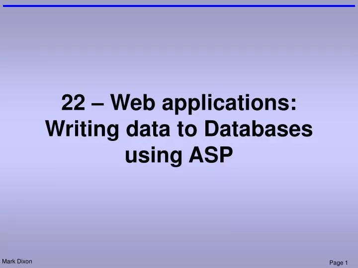 22 web applications writing data to databases using asp