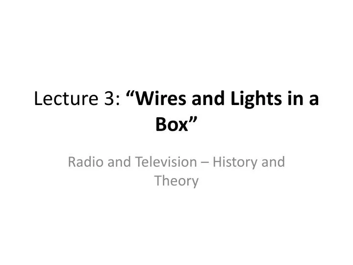 lecture 3 wires and lights in a box