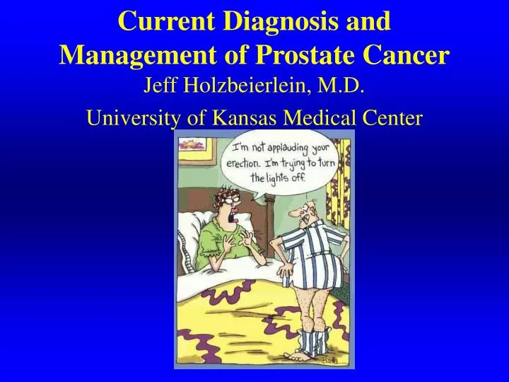 current diagnosis and management of prostate cancer