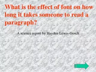 What is the effect of font on how long it takes someone to read a paragraph?