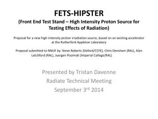 Presented by Tristan Davenne Radiate Technical Meeting September 3 rd 2014