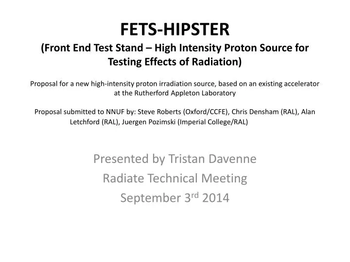 presented by tristan davenne radiate technical meeting september 3 rd 2014