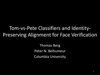 Tom- vs -Pete Classifiers and Identity-Preserving Alignment for Face Verification