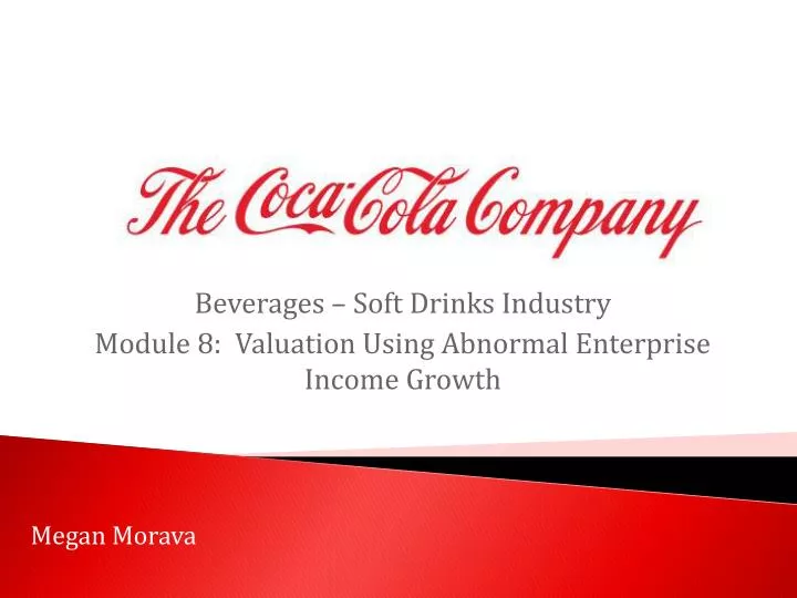 beverages soft drinks industry module 8 valuation using abnormal enterprise income growth