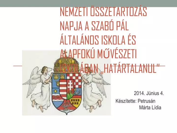 nemzeti sszetartoz s napja a szab p l ltal nos iskola s alapfok m v szeti iskol ban hat rtalanul