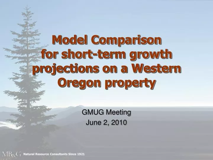 model comparison for short term growth projections on a western oregon property