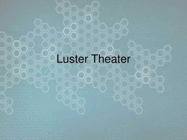 luster theater