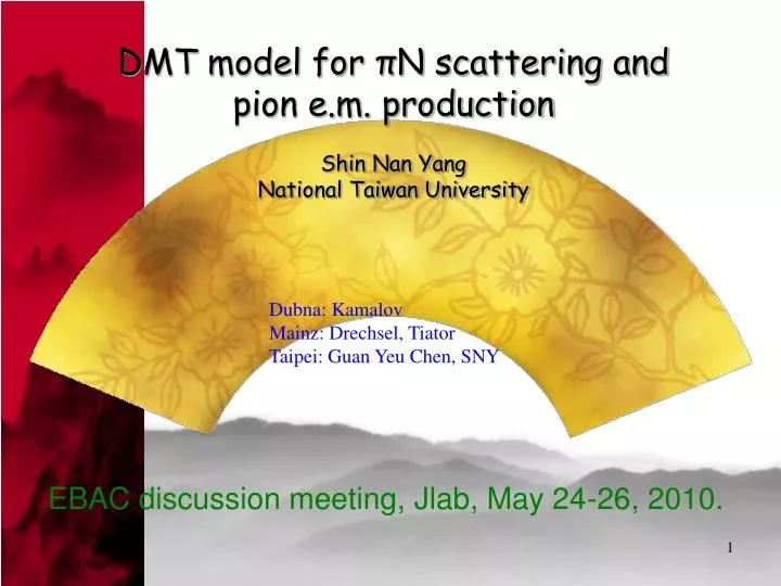 dmt model for n scattering and pion e m production shin nan yang national taiwan university