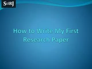 How to Write My First Research Paper
