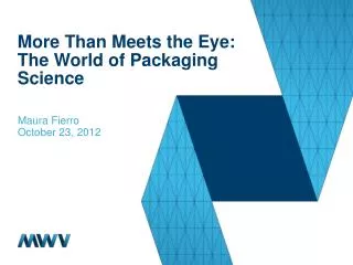 More Than Meets the Eye: The World of Packaging Science