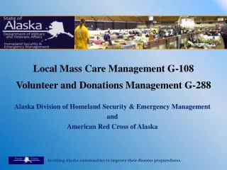Local Mass Care Management G-108 Volunteer and Donations Management G-288