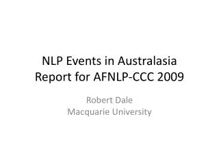 NLP Events in Australasia Report for AFNLP-CCC 2009