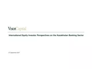 International Equity Investor Perspectives on the Kazakhstan Banking Sector