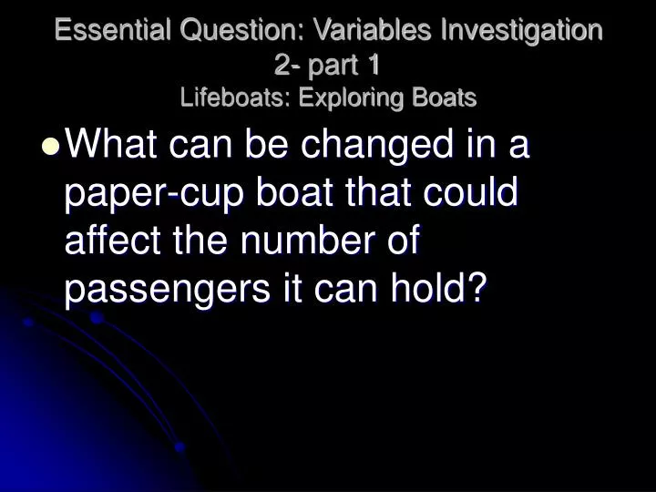essential question variables investigation 2 part 1 lifeboats exploring boats