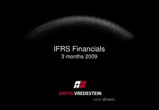 IFRS Financials 3 months 2009