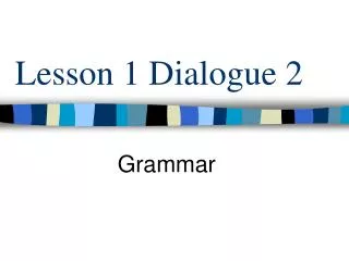 Lesson 1 Dialogue 2