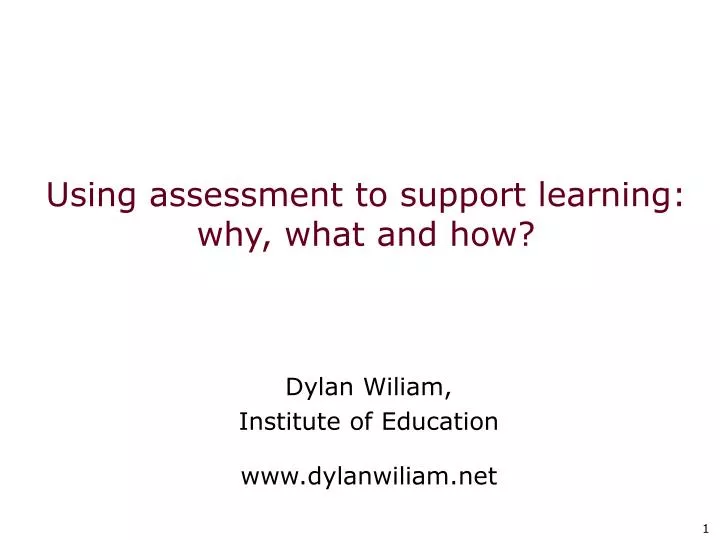 using assessment to support learning why what and how