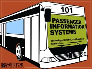 1. What is a Passenger Information System? 2. The Benefits 3. Passenger Information System Options