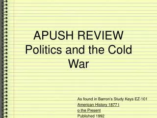 APUSH REVIEW Politics and the Cold War