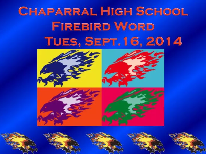 chaparral high school firebird word tues sept 16 2014