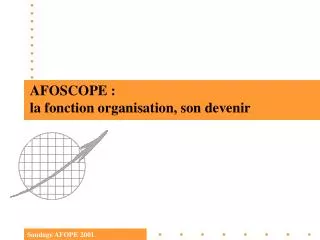 afoscope la fonction organisation son devenir