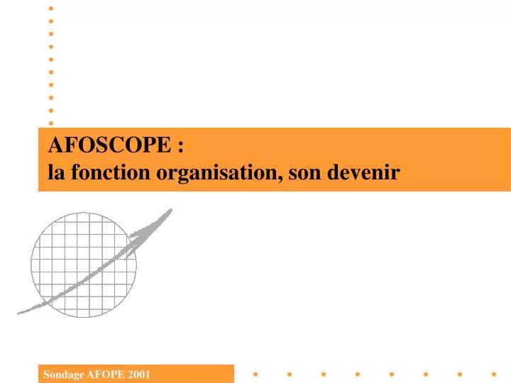 afoscope la fonction organisation son devenir