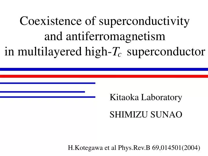coexistence of superconductivity and antiferromagnetism in multilayered high t c superconductor