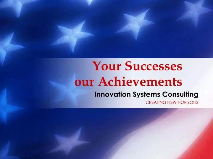 your successes our achievements