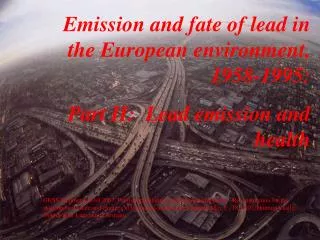 Emission and fate of lead in the European environment, 1958-1995: