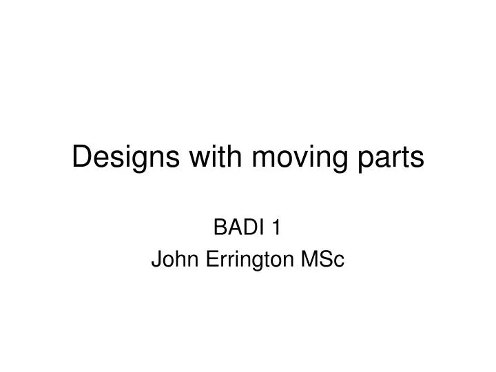 designs with moving parts