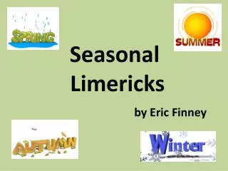 Seasonal Limericks by Eric Finney