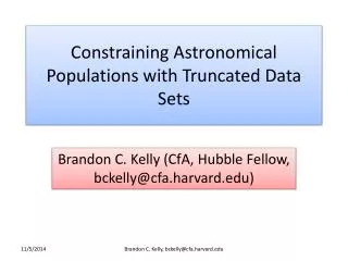 Constraining Astronomical Populations with Truncated Data Sets