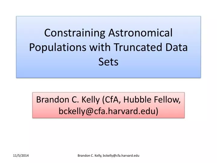 constraining astronomical populations with truncated data sets