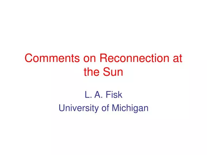 comments on reconnection at the sun