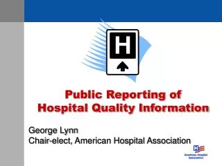 Public Reporting of Hospital Quality Information George Lynn