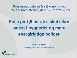 Pressemeddelelse fra Økonomi- og Erhvervsministeriet, den 17. marts 2009