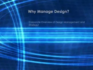 why manage design
