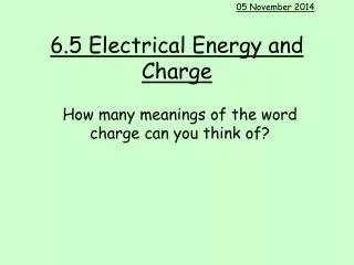 6.5 Electrical Energy and Charge