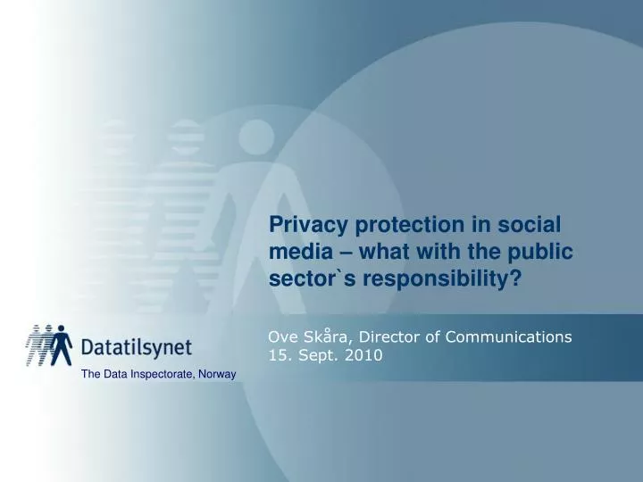 privacy protection in social media what with the public sector s responsibility