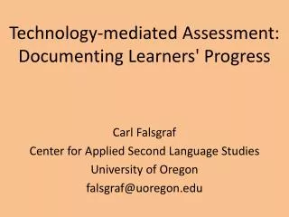 Technology-mediated Assessment: Documenting Learners' Progress