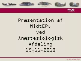 pr sentation af midtepj ved an stesiologisk afdeling 15 11 2010