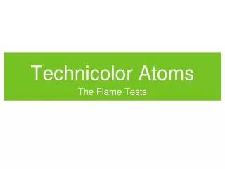 Technicolor Atoms